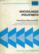 SOCIOLOGIE POLITIQUE, ELEMENTS DE SCIENCE POLITIQUE. SCHWARTZENBERG ROGER-GERARD