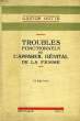 LES TROUBLES FONCTIONNELS DE L'APPAREIL GENITAL DE LA FEMME, ETUDE PHYSIOLOGIQUE, CLINIQUE ET THERAPEUTIQUE. COTTE GASTON