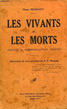 LES VIVANTS ET LES MORTS, REALITE DES COMMUNICATIONS SPIRITES. REGNAULT HENRI