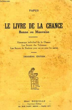 LE LIVRE DE LA CHANCE, BONNE OU MAUVAISE. PAPUS