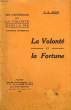 LA VOLONTE ET LA FORTUNE, CONFERENCE. MANN G. A.