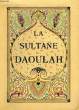 LA SULTANE DAOULAH. TOUSSAINT FRANZ