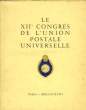 LE XIIe CONGRES DE L'UNION POSTALE UNIVERSELLE. WATSON EDITH, CRISCUOLO FRANCOIS
