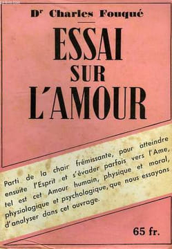 ESSAI SUR L'AMOUR. FOUQUE Dr. CHARLES