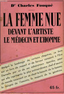 LA FEMME NUE DEVANT L'ARTISTE, LE MEDECIN... ET L'HOMME