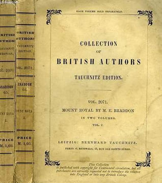 MOUNT ROYAL, A NOVEL (VOL. 2070, 2071), IN TWO VOLUMES, VOLUMES I & II. BRADDON M. E.