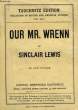 OUR MR. WRENN, THE ROMANTIC ADVENTURES OF A GENTLE MAN (VOL. 4617), IN ONE VOLUME. LEWIS SINCLAIR