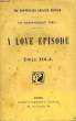 A LOVE EPISODE. ZOLA Emile