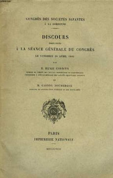 DICOURS PRONONCES A LA SEANCE GENERALE DU CONGRES, LE VEN. 24 AVRIL 1908. CORDIER HENRI, DOUMERGUE GASTON