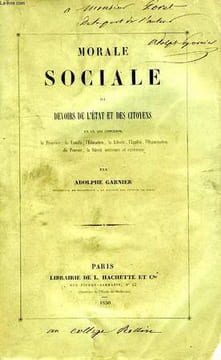 MORALE SOCIALE OU DEVOIRS DE L'ETAT ET DES CITOYENS. GARNIER ADOLPHE