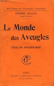 LE MONDE DES AVEUGLES, ESSAI DE PSYCHOLOGIE