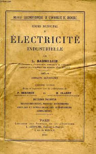COURS MUNICIPAL D'ELECTRICITE, TOME II, COURANTS ALTERNATIFS, 2e FASC.: TRANSFORMATEURS, MOTEURS ASYNCHRONES, COUPLAGE ET COMPOUNDAGE DES ALTERNATEURS, COMPLEMENTS