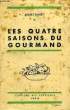 LES QUATRE SAISONS DU GOURMAND. ROBERT-ROBERT