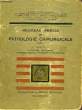 NOUVEAU PRECIS DE PATHOLOGIE CHIRURGICALE, TOME VI, PATHOLOGIE DE L'APPAREIL URINAIRE ET DE L'APPAREIL GENITAL MASCULIN, PATHOLOGIE DE L'APPAREIL ...