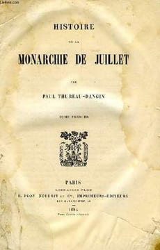 HISTOIRE DE LA MONARCHIE DE JUILLET, TOME I. THUREAU-DANGIN PAUL