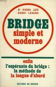 BRIDGE SIMPLE ET MODERNE, TOME I. JAIS Dr. PIERRE, LAHANA HENRI
