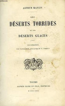 LES DESERTS TORRIDES ET DES DESERTS GLACES. MANGIN ARTHUR