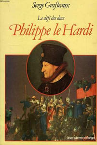 PHILIPPE LE HARDI, LE DEFI DES DUCS
