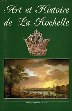 ART ET HISTOIRE DE LA ROCHELLE. DELAFOSSE MARCEL