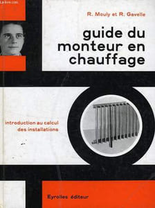 GUIDE DU MONTEUR EN CHAUFFAGE, INTRODUCTION AU CALCUL DES INSTALLATIONS