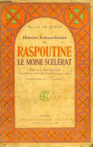 HISTOIRE EXTRAORDINAIRE DE RASPOUTINE, LE MOINE SCELERAT