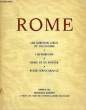 ROME, LES DERNIERS DIEUX DU PAGANISME, LES ROMAINS, ROME ET SA PARURE, ROME CONQUERANTE. POGNON EDMOND