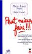 PEUT MIEUX FAIRE !!!. AUGRY MARIE-LAURE, CASSEL ANNE