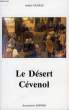 LE DESERT CEVENOL. DUMAS ANDRE & FRANCINE