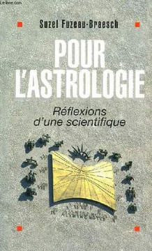 POOUYR L'ASTROLOGIE, REFLEXIONS D'UNE SCIENTIFIQUE. FUZEAU-BRAESCH