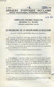 ANNALES D'OPTIQUE OCULAIRE, OPTIQUE PHYSIOLOGIQUE, OPTOMETRIE, LUNETTERIE, 3e ANNEE, N° 2, MARS 1954, EXPEDITIONS POLAIRES FRANCAISES (MISSIONS P.-E. VICTOR) 1948-1951, LE PROBLEME DE LA VISION DANS LE BLIZZARD