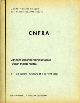 DONNEES OCEANOGRAPHIQUES POUR L'OCEAN INDIEN AUSTRAL, III, M/S GALLIENI, ROTATIONS 33 A 35 (1971-1972). DELEPINE R., MURAIL J. F., PADOVANI A.