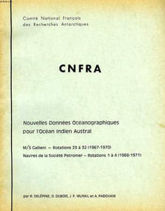 NOUVELLES DONNEES OCEANOGRAPHIQUES POUR L'OCEAN INDIEN AUSTRAL, M/S GALLIENI, ROTATIONS 23 A 32 (1967-1970), NAVIRES DE LA SOCIETE PETROMER, ROTATIONS 1 A 4 (1968-1971)