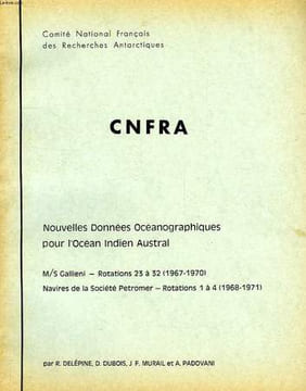NOUVELLES DONNEES OCEANOGRAPHIQUES POUR L'OCEAN INDIEN AUSTRAL, M/S GALLIENI, ROTATIONS 23 A 32 (1967-1970), NAVIRES DE LA SOCIETE PETROMER, ROTATIONS ...