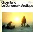 GROENLAND, LE DANEMARK ARCTIQUE. COLLECTIF