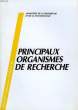 PRINCIPAUX ORGANISMES DE RECHERCHE, 1989. COLLECTIF
