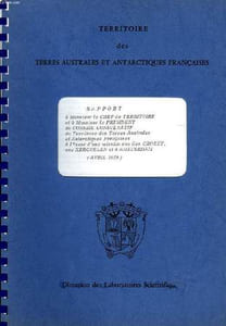 TAAF, RAPPORT A M. LE CHEF DE TERRITOIRE ET A M. LE PRESIDENT DU CONSEIL CONSULTATIF DU TERRITOIRE DES TAAF A L'ISSUE D'UNE MISSION AUX ILES CROZET, AUX KERGUELEN ET A AMSTERDAM (AVRIL 1979)