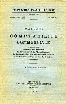 MANUEL DE COMPTABILITE COMMERCIALE, A L'USAGE DES CANDIDATS AUX CONCOURS DU SURNUMERARIAT DE L'ENREGISTREMENT DU SURNUMERARIAT DES CONTRIBUTIONS ...