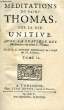 MEDITATIONS DE SAINT THOMAS SUR LES TROIS VIES, PURGATIVE, ILLUMINATIVE, ET UNITIVE, TOMES I & II. MASSOULIE R. P. ANTONIN