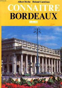 CONNAITRE BORDEAUX. RECHE ALBERT, CASTELNAU ROLAND