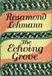 THE ECHOING GROVE. LEHMANN ROSAMOND