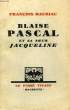 BLAISE PASCAL ET SA SOEUR JACQUELINE. MAURIAC FRANCOIS