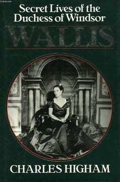 SECRET LIVES OF THE DUCHESS OF WINDSOR WALLIS. HIGHAM CHARLES