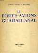 LE PORTE-AVIONS GUADALCANAL. GALLERY AMIRAL DANIEL V.