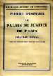 LE PALAIS DE JUSTICE DE PARIS, CHATEAU ROYAL. ESPEZEL PIERRE D'