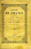 HISTOIRE DE FRANCE, PENDANT LA REPUBLIQUE, LE CONSULAT, L'EMPIRE ET LA RESTAURATION JUSQU'A LA REVOLUTION DE 1830. NORVINS M. DE