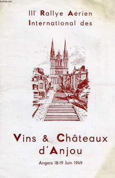IIIe RALLYE AERIEN INTERNATIONAL DES VINS ET CHATEAUX D'ANJOU, ANGERS, 18-19 JUIN 1949. COLLECTIF