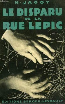 LE DISPARU DE LA RUE LEPIC. JAGOT HENRY