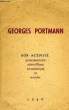 GEORGES PORTMANN, SENATEUR DE LA GIRONDE, SON ACTIVITE PARLEMENTAIRE, SCIENTIFIQUE, ECONOMIQUE ET SOCIALE. COLLECTIF