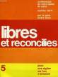 LIBRES ET RECONCILIES, 5, CONFERENCES DE NOTRE-DAME DE PARIS, CAREME 1974. BRIEN P. ANDRE