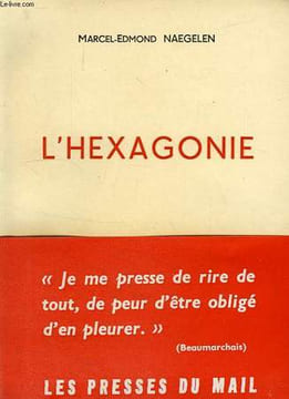 L'HEXAGONIE, ESSAI FANTAISISTE D'HISTOIRE CONTEMPORAINE. NAEGELEN Marcel-Edmond
